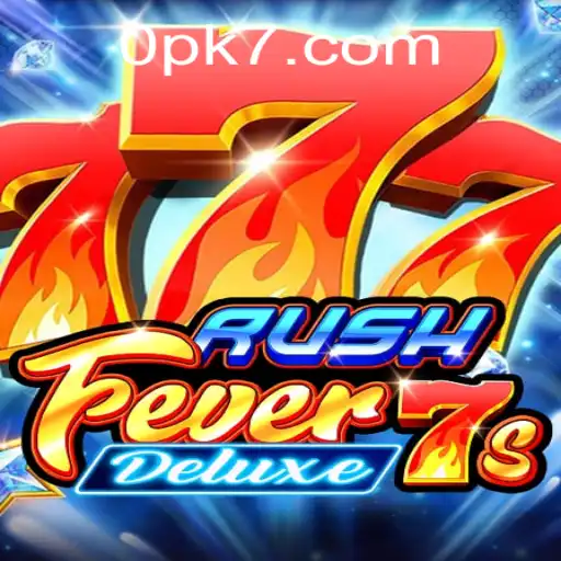 Exploring the Thrills of RushFever7sDeluxe: A Guide to Mastering the Game
